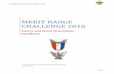 MERIT BADGE CHALLENGE 2016 · To help your son’s success, obtaining a copy of the merit badge pamphlet is a necessary requirement. The MB requirements and most of the information