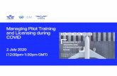 Managing Pilot Training and Licensing during COVID · 2020‐07‐02 Managing Pilot Training and Licensing during COVID‐19 40. Curriculum • Use and modify established curricula