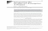 1339 Integrating the Healthcare Enterprise: A Primerprovidersedge.com/.../Integrating_the_Healthcare_Enterprise-A_Prime… · Similarly, the typical healthcare enterprise con-tinues