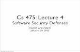 Cs 475: Lecture 4greenie/cs475/CS475-13-04.pdf · Cs 475: Lecture 4 Software Security Defenses Rachel Greenstadt January 29, 2013 Wednesday, January 30, 2013