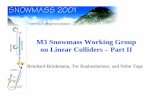 M3 Snowmass Working Group on Linear Colliders – Part II · • Single bunch BBU solved in SLC in mid-80’s • Need to measure/model wakefields – Quasi-static emittance dilutions