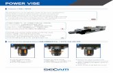 POWER VISE - Kenyeri Engineering and Manufacturing · 2019-04-23 · Vise body is made of carbon steels for machine structural use. Vise bed hardened to H C 55 and maintain accuracy