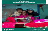 Ultra-Poor Graduation Handbook - World Vision International · What is the structure of the Handbook? The Handbook includes the following chapters: 1. The Ultra-Poor Graduation Approach: