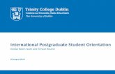 International Parent Orientation - Trinity College Dublin · 2019-08-28 · Trinity College Dublin, The University of Dublin Global Room Event Space • A social and event space to