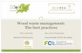 Wood waste management: The best practices - BIOREG · 2019-11-20 · Wood waste management: The best practices This project has received funding from the European Union’s H2020