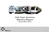 Rail Fleet Services Monthly Reportlibraryarchives.metro.net/DPGTL/employeenews/rail... · December 2014-2015 Page 3 Dec-14 Jan-15 Feb-15 Mar-15 Apr-15 May-15 Jun-15 Jul-15 Aug-15