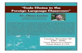 The Department of Germanic Studies present: “Code Choice ...ings of research on classroom code-switching and code choice, this presentation lays out an approach to the language classroom