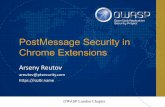 PostMessage Security in Chrome Extensions PostMessagein Chrome extensions â€¢Chrome extensions use postMessageAPI