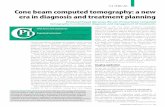 CIIC Cone beam computed tomography: a new era in diagnosis ... · treatment planning. Clinical examination must be carried out before considering any radiographic examination. Accurate