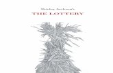 Shirley Jackson’s THE LOTTERY€¦ · August day in 1965. I was just shy of my third birthday. We really never got the chance to know each other in person and, to tell the truth,