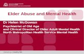 Elder Abuse and Mental Health - Seniors Rights Victoria · 2016-08-11 · Referral to Advocare Elder Abuse Prevention Program (9479 7566, 1800 655 566) Older People’s Rights Service