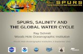 SPURS, SALINITY AND THE GLOBAL WATER CYCLE · SeaGlider Surface Drifter Flux Mooring Argo Float Prawler Mooring Communication Satellite Argos or irridium WMO Global Telecomm System