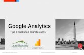 Google Analytics - Cloudinary · 2018-02-26 · Tips & Tricks for Your Business Laurel Highlands Visitor Bureau Interactive Marketing Summit 11/04/2016. Session Topics: 1.Getting