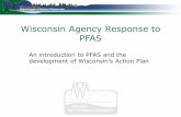 Wisconsin Agency Response to PFASPresentation: Wisconsin Agency Response to PFAS - An introduction to PFAS and the development of Wisconsin’s Action Plan Author: Wisconsin DNR Subject: