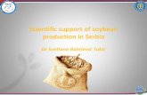 Scientific support of soybean production in Serbia · Crops Acreages Maize 750.000 Wheat 250.000 Sunflower 165.000 Soybean 155.000 Forage crops 75.000 Vegetables 65.000 Sugar beat
