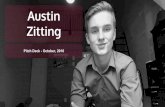 Austindiscoverpraxis.com/wp-content/uploads/Austin-Zitting-Pitch-Deck.pdf · Zitting. Knows how to execute. An extremely quick learner. Everything you want in a colleague. I’ve
