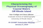 Characterizing the Physical Oceanography of Coastal Waters ......Physical Oceanography of Coastal Waters Off Rhode Island Dan Codiga and Dave Ullman ... Sea surface heat/cooling; arrival