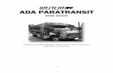 RIDE GUIDE - WestCATlocal Senior Dial-A-Ride service, with a separate application process, but the same drivers and vehicles are used. ADA Paratransit operates as a shared ride system.