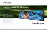InfoCaster Digital Signage Solution - Questek Advanced files/out_home/INFOCASTER... · 2010-07-05 · You can choose from a stand-alone InfoCaster creation system or an extensive