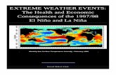 EXTREME WEATHER EVENTS: The Health and … weather...extreme weather. The impacts have included: All told 1998, the warmest year on record - and perhaps of the millenium (Warwick 1998)