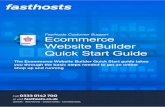 Ecommerce Website Builder Quick Start Guide...The Ecommerce Website Builder Quick Start guide takes you through the basic steps needed to get an online shop up and running. Setting