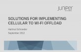 SOLUTIONS FOR IMPLEMENTING CELLULAR TO WI-FI OFFLOAD€¦ · KEY SOLUTION COMPONENTS AUTHENTICATION BACKHAUL & EDGE & SECURITY & CHARGING POLICY ENFORCEMENT • Security GW • Video/Web