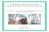 ETHIOPIAN MEAT AND DAIRY INDUSTRY DEVELOPMENT …emdidi.org/wp-content/uploads/2016/12/FEASIBILITY-STUDY... · 2017-06-30 · 1 EXECUTIVE SUMMARY The meat processing pre-feasibility