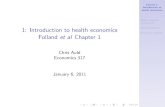 1: Introduction to health economicsweb.uvic.ca/~auld/auld-chapter-1.pdf · Lecture 1: Introduction to health economics What is health economics? Health behavior. Economic analysis.