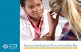 Treating Addiction in the Primary Care Safety Net | Implementing … · 2018-11-09 · TREATING ADDICTION IN THE PRIMARY CARE SAFETY NET | IMPLEMENTING MEDICATION-ASSISTED TREATMENT