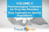 Pharmacological Treatment for Drug Use Disorders Drug … · 2017-09-05 · Buprenorphine: Safety overview Safe medication (acute and chronic dosing) Primary side effects: like other