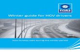 Winter guide for HGV drivers - fors-online.org.uk€¦ · Winter guide for HGV drivers How to keep safe during the winter period . Know your responsibilities, be informed . and be