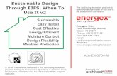 Sustainable Design Through EIFS: When To Use It v2lms.architect-forum.com/course_ns/EW0704-W-Energex/... · 11/22/2016  · Energy Efficient. Moisture Control. ... Now that you have