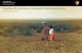 2013 Business Plan - National Park Service · 2017-10-30 · Hill Country wildflowers. (bottom) 2 3. MISSION AND HISTORY Lyndon Baines Johnson (LBJ), the last frontier president of