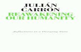 JULIÁN CARRÓN REAWAKENING OUR HUMANITY...2020/04/23  · 13 Reawakening Our Humanity Julián Carrón emerge again. At times, because of the toils of life or our laziness, the trajectory