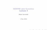 31E00700 Labor Economics Lecture 2 · 2012-11-01 · Implications of the neoclassical model of labor supply non-labor income decreases labor supply (net) wages have an income and