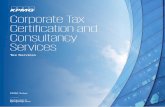 Corporate Tax Certification and Consultancy Services · corporate tax base to be reported to the tax office is accurate. Through our tax, audit and certification services, we offer