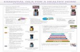 ESSENTIAL OILS FOR A HEALTHY HOME - Life and …...Essential oils don’t replace traditional medication, however they provide a natural alternative to commonly used medicine. Choosing