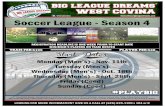 Soccer League - Season 4 Soccer League - Season 4 Monday (Menâ€™s) - Nov. 11th Tuesday (Menâ€™s) ...