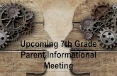 Meeting Parent Informational Upcoming 7th Grade · 2018-03-12 · March 8th There will be a parent informational session to learn more about the advanced process at the JH. March