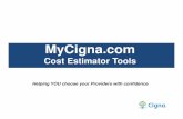 MyCigna.com - Cost Estimator Tools€¦ · Carlos’ Injury • After consulting with his Orthopedist, his doctor informs him that, based on his injury, Arthroscopic Knee Surgery