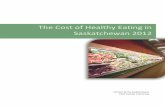 The Cost of Healthy Eating in Saskatchewan 2012...1The Cost of Healthy Eating in Saskatchewan 2012 Executive Summary Access to nutritious food is a basic human right.1 Food and nutrition