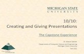 10/10: Creating and Giving Presentationscse498/2012-08/schedules/all-hands... · 2012-10-11 · Really Important Quote The Capstone Experience Creating and Giving Presentations 24