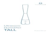 Ultrasonic Humidifier TALL...humidifier. If the mist nozzle is covered or blocked, it may cause malfunction. 9. Do not place substances such as metal, chemicals or detergent into the