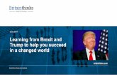 Learning from Brexit and Trump to help you succeed in a ... · Trump to help you succeed in a changed world June 2017. ... • Network building based on preference-proximity. 3x Less