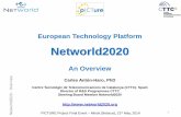 Networld2020• Commissioner Kroes called industry at Mobile World Congress 2013 in Barcelona, Spain “… And today I call on EU industry and other partners to join us in a Public-Private
