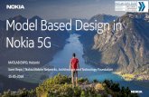 Model Based Design in Nokia 5G - MathWorks€¦ · Mastering Model Based Design has brought benefits in our 5G development 1. Visibility and Understanding of options 2. getting Faster