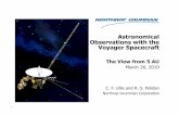 Astronomical Observations with the Voyager Spacecraft · – Voyager Project approval of the astronomical program – The existence of the necessary infrastructure at U Arizona to