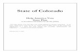 State of Colorado · 20021 (HAVA 2002) initiative. Colorado is currently in a strong position to honor many of the HAVA requirements. Provisional voting was adopted by the State in