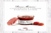 CONSERVES & CHEESE PAIRINGS GUIDE€¦ · Mention Bonne Maman and immediately the delicious conserves in their famous red and white gingham lidded jar spring to mind. Made from traditional