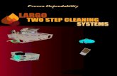 LARGO TWO STEP CLEANING SYSTEMS Two Step... · LARGOTWO STEP CLEANING LARGO SYSTEMS Largo Cleaning Systems 40 Sevier Lane • Decaturville, TN 38329 Phone: (731) 852-2324 • Fax: